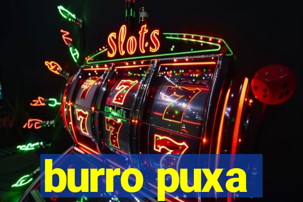 burro puxa